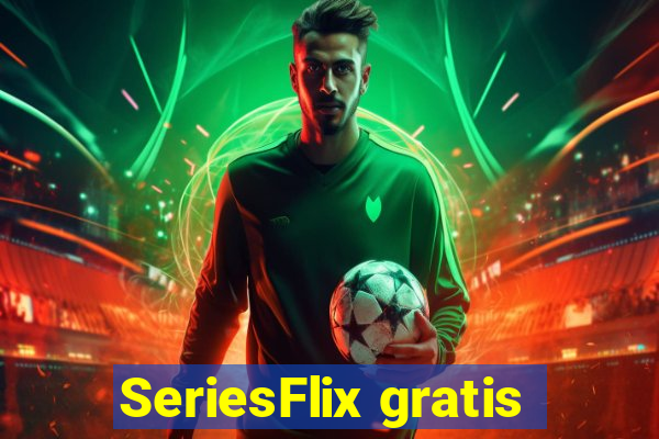 SeriesFlix gratis